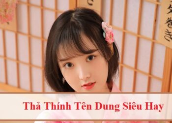 Những câu Thả Thính Tên Dung