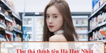 Thơ thả thính tên Hà siêu hay