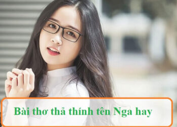 Bài thơ thả thính tên Nga hay