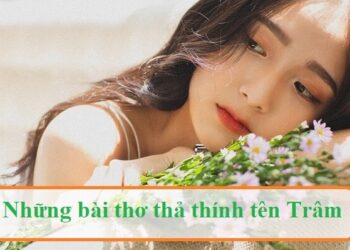 Những bài thơ thả thính tên Trâm