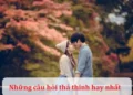 Những câu hỏi thả thính hay nhất