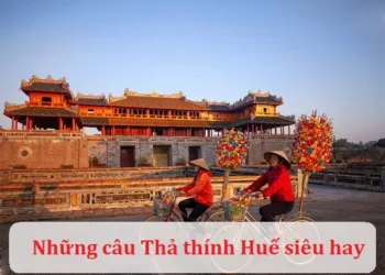 Những câu Thả thính Huế siêu hay