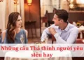 Những câu Thả thính người yêu siêu hay