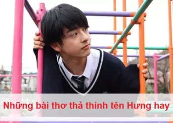 Những bài thơ thả thính tên Hưng hay