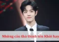 Những câu thả thính tên Khôi hay