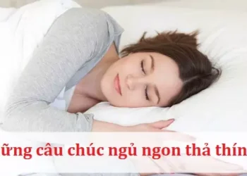 Những câu chúc ngủ ngon thả thính siêu ấn tượng