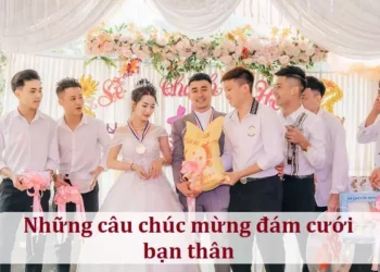 Những câu chúc mừng đám cưới bạn thân