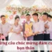 Những câu chúc mừng đám cưới bạn thân