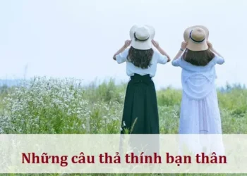 Những câu thả thính bạn thân