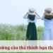 Những câu thả thính bạn thân