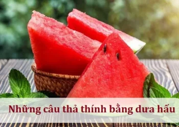 Những câu thả thính bằng dưa hấu