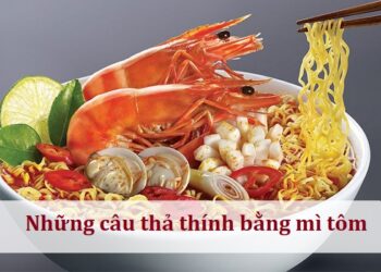 Những câu thả thính bằng mì tôm