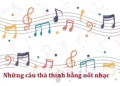 Những câu thả thính bằng nốt nhạc