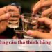 Những câu thả thính bằng rượu