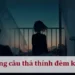 Những câu thả thính đêm khuya