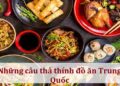 Những câu thả thính đồ ăn Trung Quốc