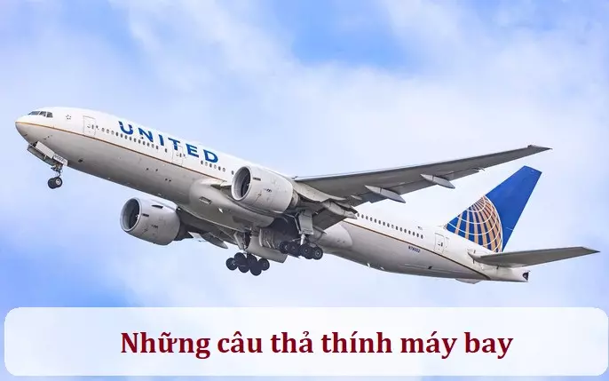 Những câu thả thính máy bay