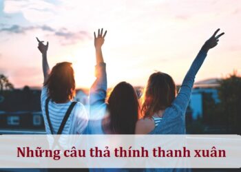 Những câu thả thính thanh xuân