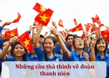 Những câu thả thính về đoàn thanh niên