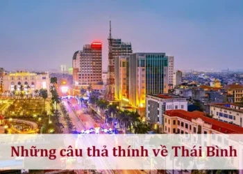 Những câu thả thính về Thái Bình