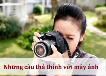 Những câu thả thính với máy ảnh
